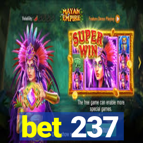 bet 237